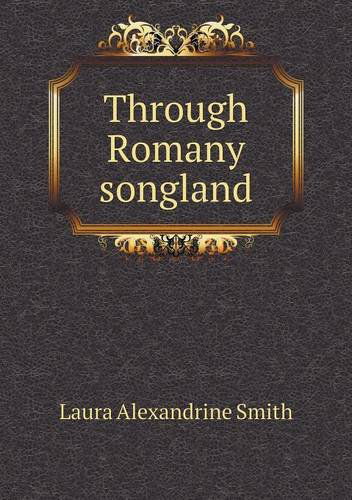 Cover for Laura Alexandrine Smith · Through Romany Songland (Paperback Book) (2014)