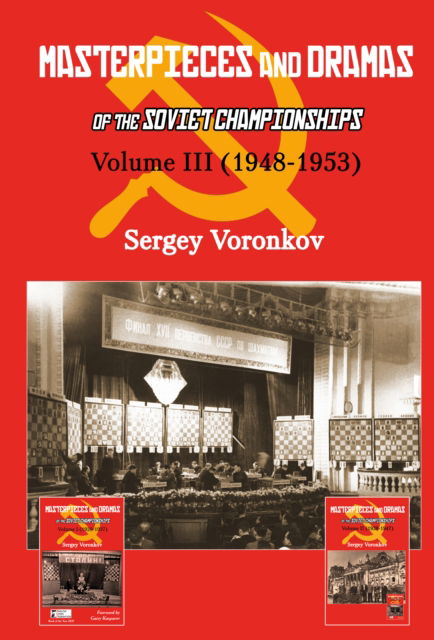 Cover for Sergey Voronkov · Masterpieces and Dramas of the Soviet Championships: Volume III (1948-1953) (Hardcover Book) (2022)