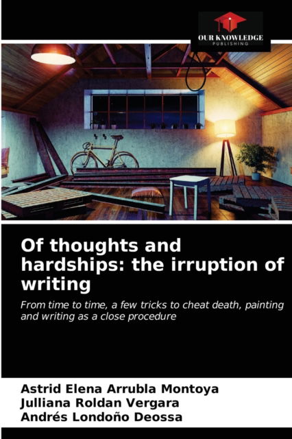 Cover for Astrid Elena Arrubla Montoya · Of thoughts and hardships (Paperback Book) (2021)