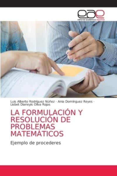 Cover for Luis Alberto Rodriguez Nunez · La Formulacion Y Resolucion de Problemas Matematicos (Paperback Book) (2021)