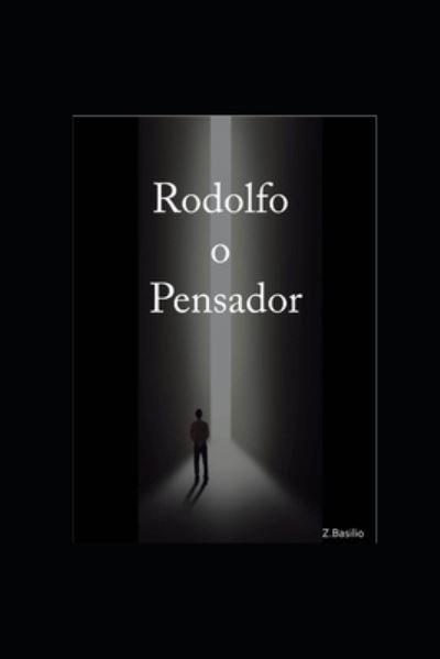 Rodolfo o Pensador - Z Basilio - Livres - Cbl - 9786500296716 - 27 août 2021