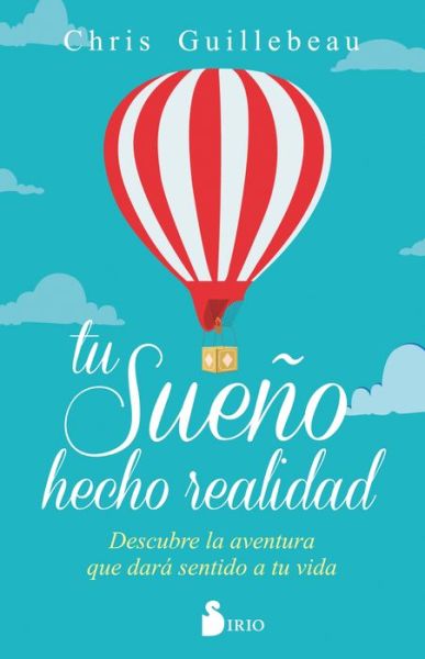 Cover for Chris Guillebeau · Tu sueño hecho realidad (Book) (2017)