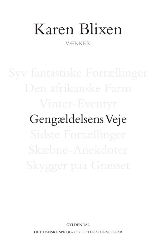 Gengældelsens veje - Karen Blixen - Böcker - Gyldendal - 9788702142716 - 8 november 2013