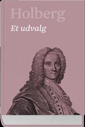 Cover for Ludvig Holberg · Holberg. Et udvalg (Bound Book) [1st edition] (2019)