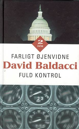 2 i én: Farligt øjenvidne Fuld kontrol - David Baldacci - Books - Lademann - 9788715108716 - September 2, 2003