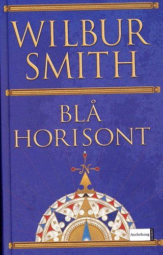 Cover for Wilbur A. Smith · Blå horisont (Hardcover Book) [1st edition] (2004)