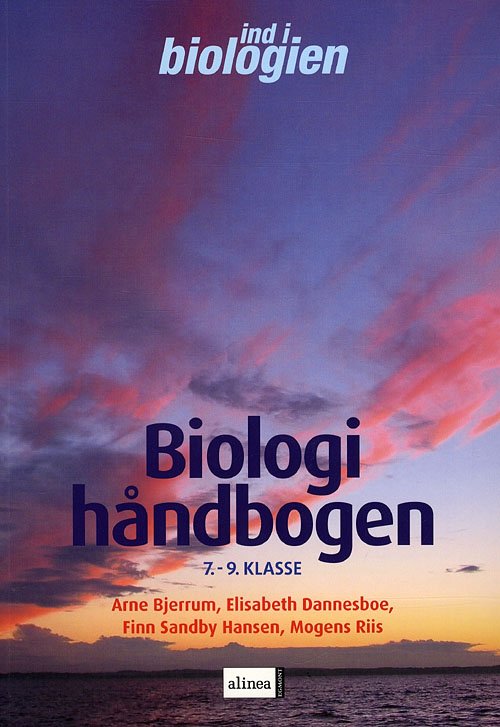 Cover for Arne Bjerrum · Ind i biologien: Ind i biologien,  Biologihåndbogen, 7.-9.kl. (Hæftet bog) [1. udgave] (2009)