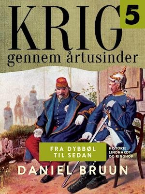 Cover for Daniel Bruun · Krig gennem årtusinder: Krig gennem årtusinder. Bind 5 (Sewn Spine Book) [1st edition] (2021)