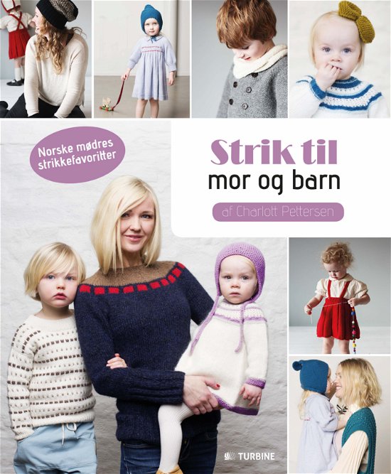 Cover for Charlott Pettersen · Strik til mor og barn (Hardcover bog) [1. udgave] (2015)