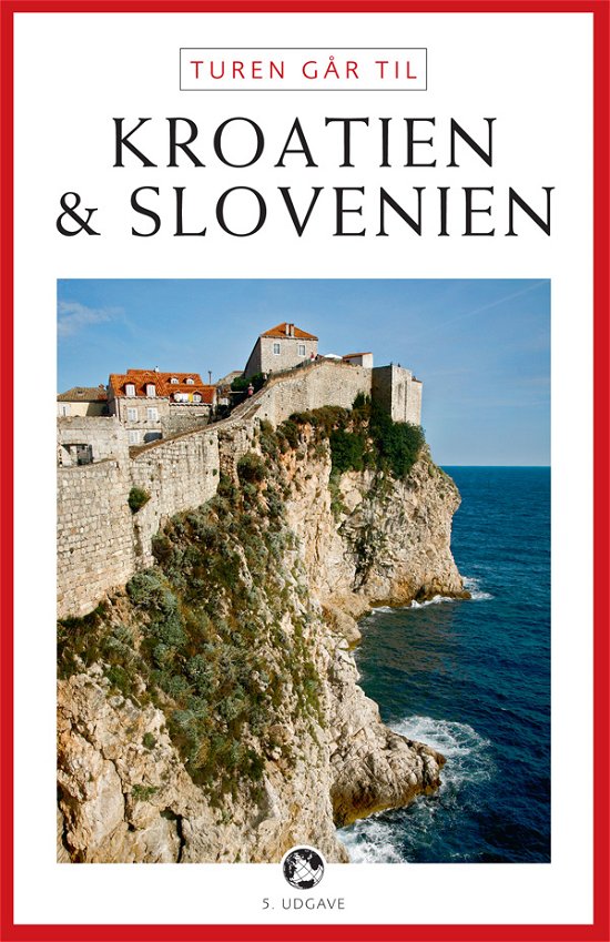Cover for Tom Nørgaard · Politikens Turen går til¤Politikens rejsebøger¤Tur: Turen går til Kroatien &amp; Slovenien (Sewn Spine Book) [5e uitgave] (2012)