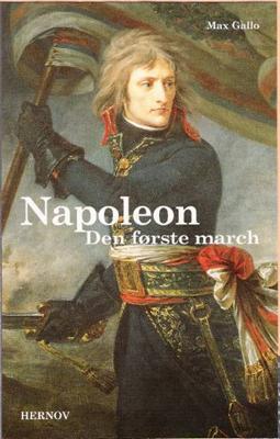 Cover for Max Gallo · Napoleon - Den første march (Sewn Spine Book) [1. wydanie] (1997)