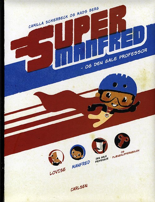 Cover for Camilla Schierbeck · Supermanfred - og den gale professor (Innbunden bok) [1. utgave] (2009)