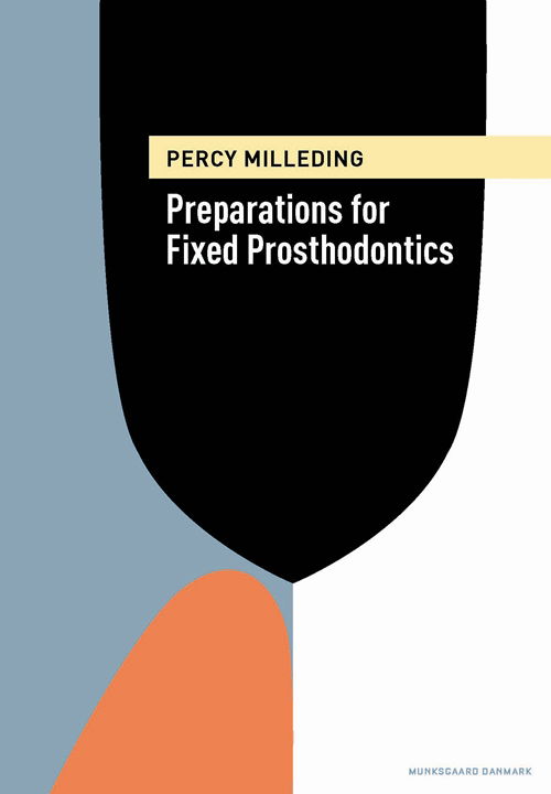 Percy Milleding · Preparations for Fixed Prosthodontics (Bound Book) [1st edition] [Indbundet] (2012)
