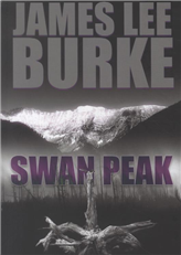 Cover for James Lee Burke · Swan Peak (Bound Book) [1er édition] (2010)