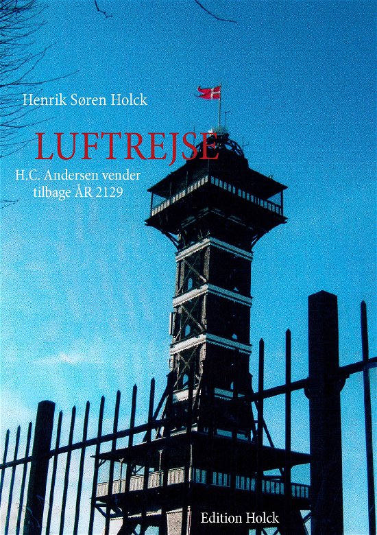 Cover for Henrik S. Holck · Luftrejse (Taschenbuch) [1. Ausgabe] [Paperback] (2007)