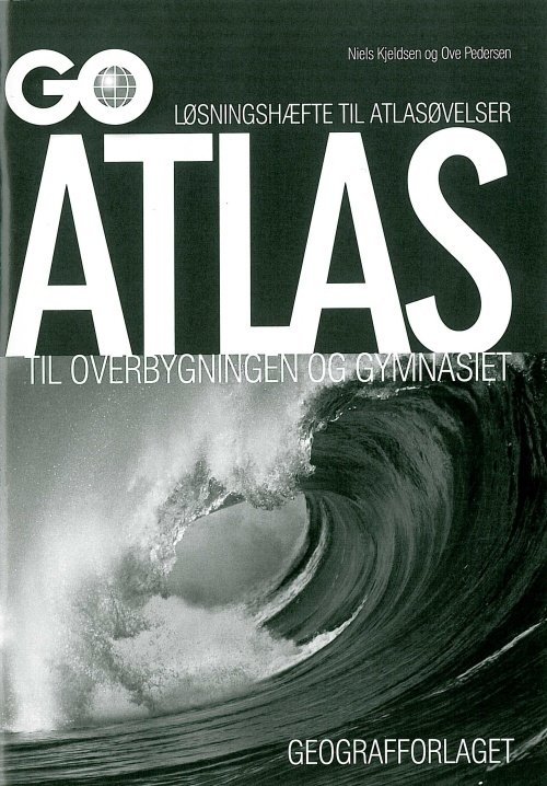 Cover for Niels Kjeldsen og Ove Pedersen · GO Atlas: Løsningshæfte PDF til Atlasøvelser: GO Atlas til overbygningen (Buch) [1. Ausgabe] (2010)