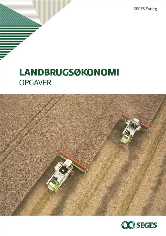 Landbrugsøkonomi - Jens Christian Huusmann Bent E. Nielsen - Kirjat - Seges Forlag - 9788793050716 - perjantai 1. kesäkuuta 2018