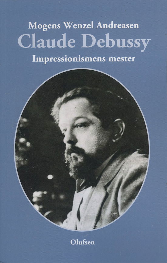 Mogens Wenzel Andreasen · Claude Debussy (Paperback Book) (2022)