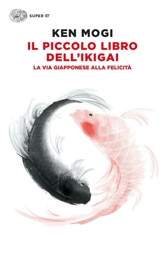 Il Piccolo Libro Dell'ikigai. La Via Giapponese Alla Felicita - Ken Mogi - Książki -  - 9788806262716 - 