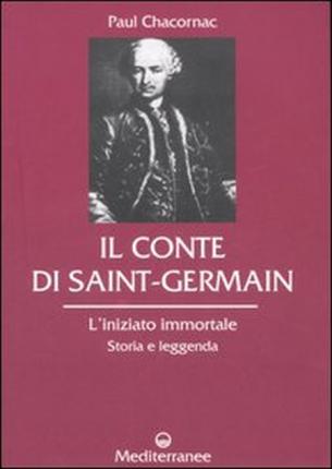 Cover for Paul Chacornac · Il Conte Di Saint-Germain. L'iniziato Immortale. Storia E Leggenda (Book)