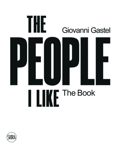 Cover for Uberto Frigerio · Giovanni Gastel: The People I Like. The Book (Hardcover Book) (2021)