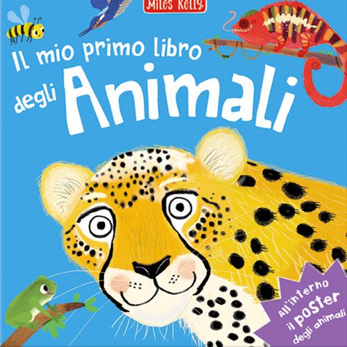Cover for Miles Kelly · Il Mio Primo Libro Degli Animali. Primissimi. Ediz. A Colori. Con Poster (Bok)