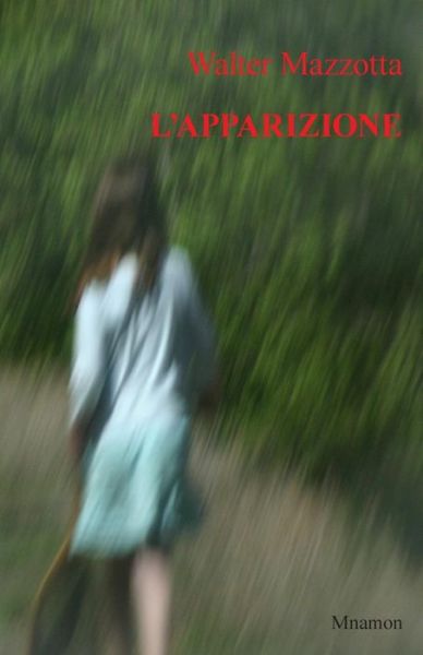 Cover for Walter Mazzotta · L'apparizione (Paperback Book) [Italian edition] (2014)