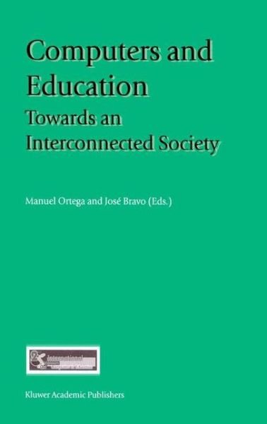 Cover for Manuel Ortega · Computers and Education: Towards an Interconnected Society (Paperback Bog) [Softcover reprint of the original 1st ed. 2001 edition] (2011)