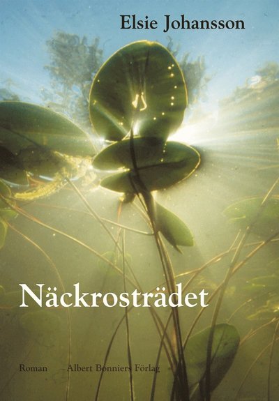 Cover for Elsie Johansson · Näckrosträdet (ePUB) (2012)