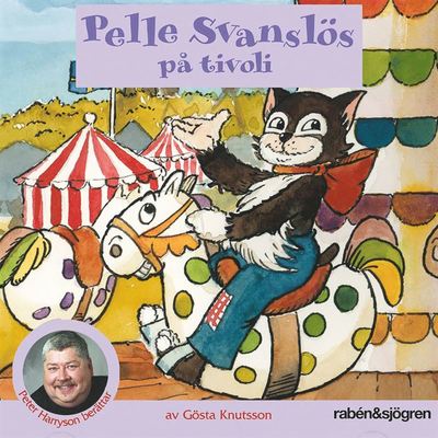 Cover for Gösta Knutsson · Pelle Svanslös: Pelle Svanslös på tivoli (Audiobook (MP3)) (2016)