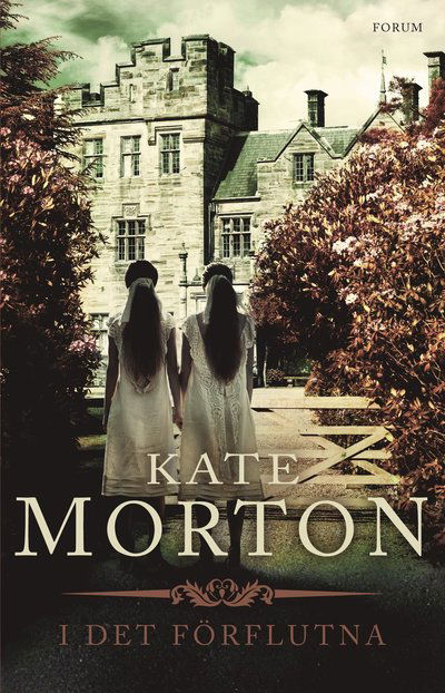 Cover for Kate Morton · I det förflutna (Book) (2015)