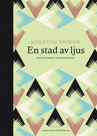 Cover for Kerstin Ekman · Kvinnorna och staden: En stad av ljus (Landkarten) (2010)