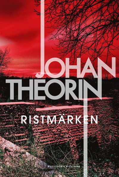 Ristmärken - Johan Theorin - Boeken - Wahlström & Widstrand - 9789146240716 - 3 oktober 2023