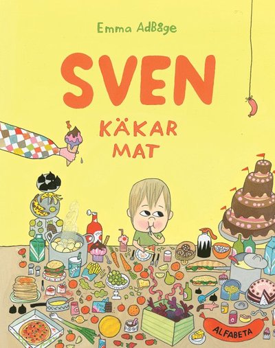 Cover for Emma Adbåge · Sven: Sven käkar mat (Indbundet Bog) (2012)