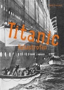 Cover for Bengt Fredrikson · Titanic : katastrofen (Buch) (2012)