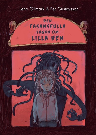 Cover for Lena Ollmark · Den fasansfulla sagan om Lilla Hen (Indbundet Bog) (2021)