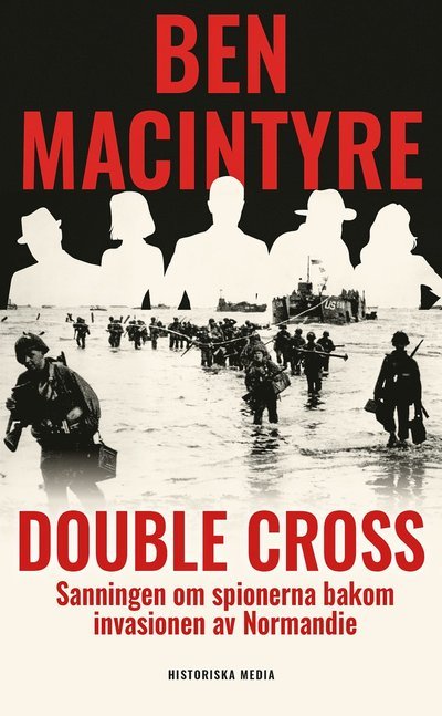 Double Cross - Ben Macintyre - Böcker - Historiska Media - 9789180503716 - 18 mars 2024