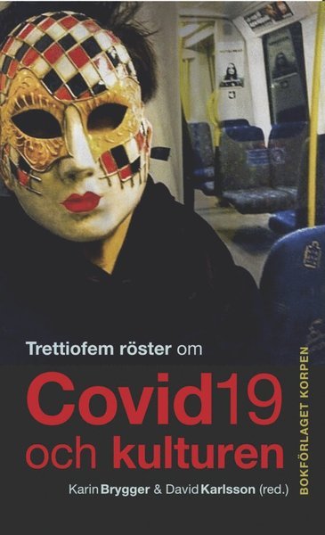 Cover for Karin Brygger · Trettiofem röster om covid-19 och kulturen (Book) (2020)