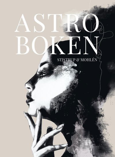 Astroboken - Anna Stistrup - Books - Isaberg förlag - 9789188721716 - September 16, 2024