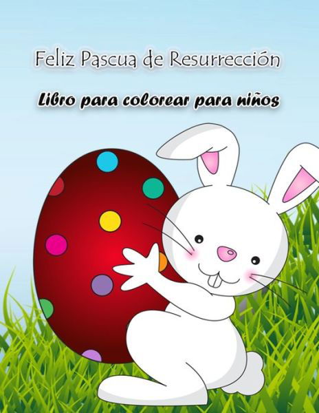 Libro para colorear del Conejo de Pascua - Herta S - Książki - Emily Publishing - 9789189571716 - 22 marca 2022