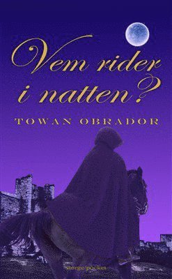 Cover for Towan Obrador · Vem rider i natten? : historisk roman från Gotlands medeltid ca 1301-1304 (Paperback Book) (2015)