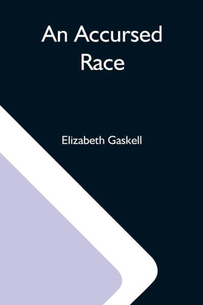 Cover for Elizabeth Cleghorn Gaskell · An Accursed Race (Taschenbuch) (2021)