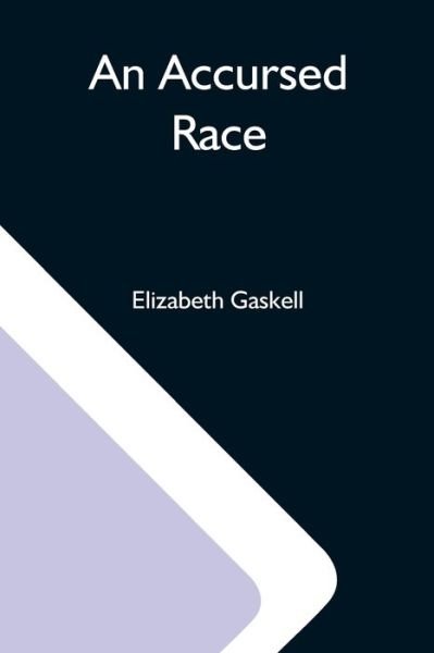 Cover for Elizabeth Cleghorn Gaskell · An Accursed Race (Paperback Book) (2021)