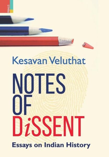 Cover for Kesavan Veluthat · Notes of Dissent (Hardcover Book) (2018)