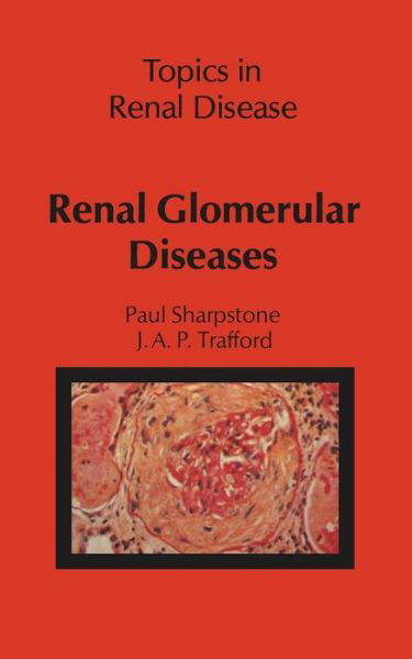 P. Sharpstone · Renal Glomerular Diseases (Paperback Book) [Softcover reprint of the original 1st ed. 1981 edition] (2012)