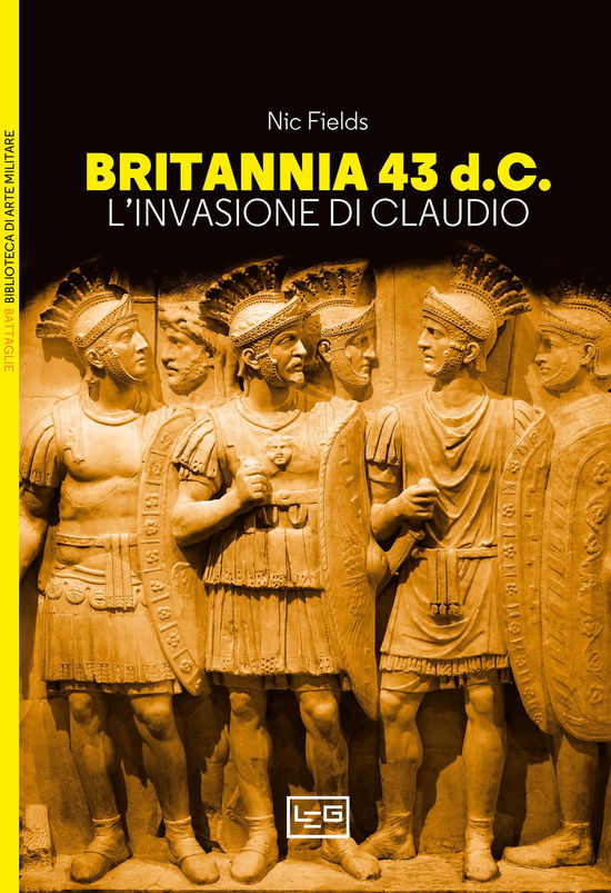 Cover for Nic Fields · Britannia 43 D.C. L'invasione Di Claudio (Book)