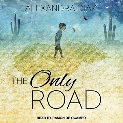 Cover for Alexandra Diaz · The Only Road Lib/E (CD) (2019)