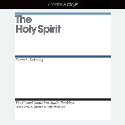 Holy Spirit - D A Carson - Musik - Christianaudio - 9798200508716 - 31. marts 2011