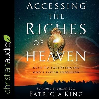 Cover for Patricia King · Accessing the Riches of Heaven (CD) (2019)