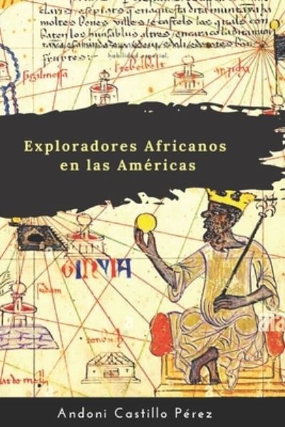 Cover for Andoni Castillo Perez · Exploradores Africanos en las Americas: Expedicion Africana (Paperback Book) (2022)